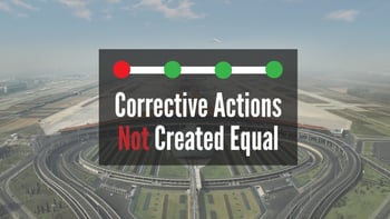 Corrective Preventative Actions Not Created Equal Corrective Preventative Actions Not Created Equal