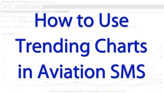 How To Use Trending Charts in Aviation SMS Programs How To Use Trending Charts in Aviation SMS Programs