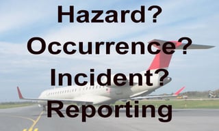 Aviation Hazard Report Forms are critical to successful reporting cultures at airlines and airports Aviation Hazard Report Forms are critical to successful reporting cultures at airlines and airports