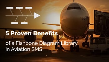 5 Proven Benefits of a Fishbone Diagram Library in Aviation SMS