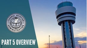FAA Part 5 Requirements Overview