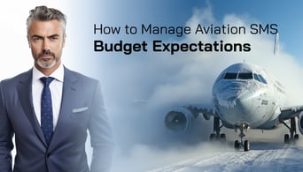 How-to-manage-aviation-SMS-Budget-Expectations-for-safety-managers