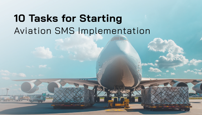 10 Tasks for Starting Aviation SMS Implementation 10 Tasks for Starting Aviation SMS Implementation
