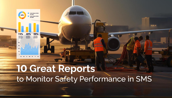 10 Great Reports to Monitor Safety Performance in SMS