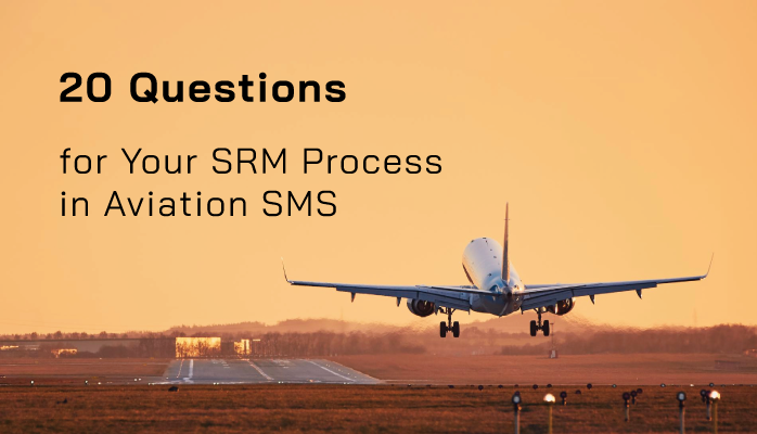 20 Questions for Your Safety Risk Management Process in Aviation SMS 20 Questions for Your Safety Risk Management Process in Aviation SMS