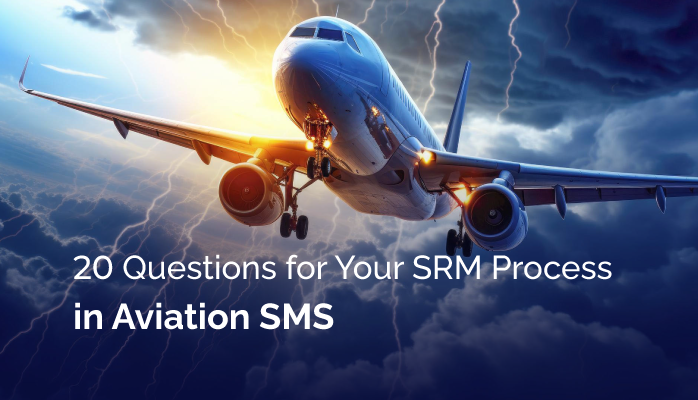 20 Questions for Your Safety Risk Management Process in Aviation SMS