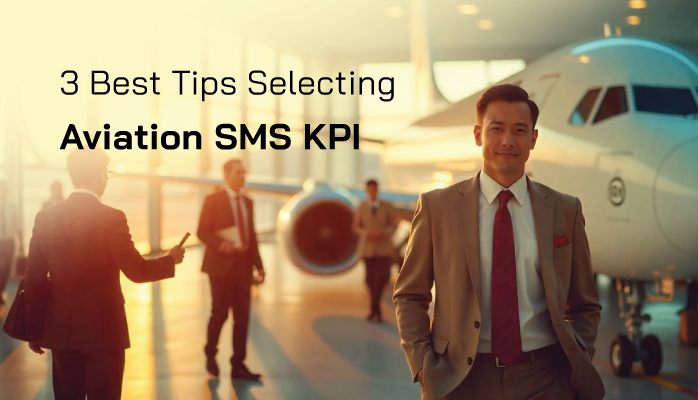 3 Best Tips Selecting Aviation SMS Key Performance Indicators - Free KPI Resources