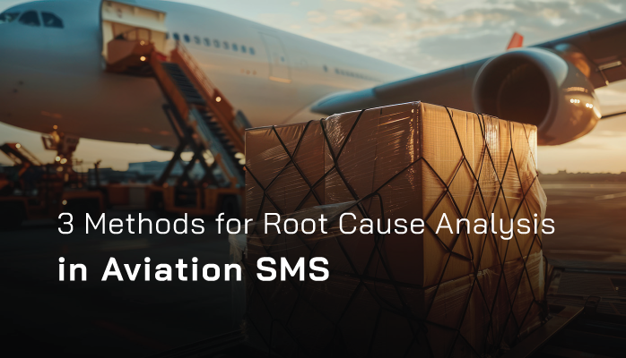 3 Methods for Root Cause Analysis in Aviation SMS 3 Methods for Root Cause Analysis in Aviation SMS