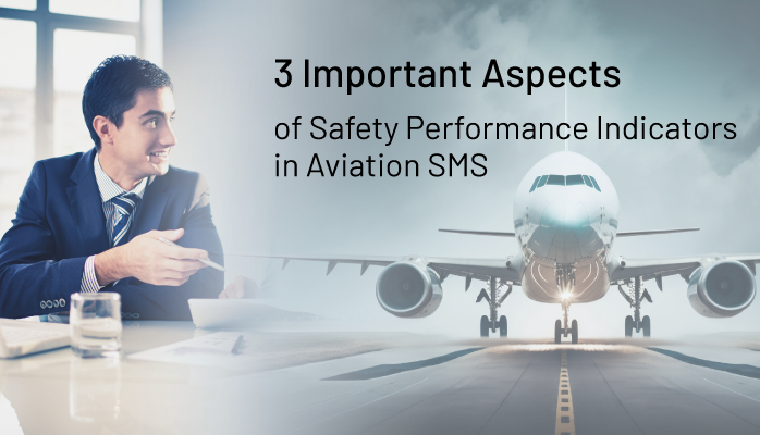 3 Important Aspects of Safety Performance Indicators in Aviation SMS