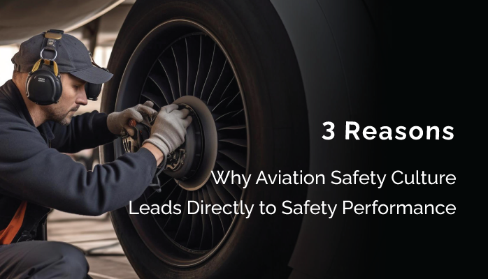 3-reasons-why-aviation-safety-culture-leads-directly-to-safety-performance