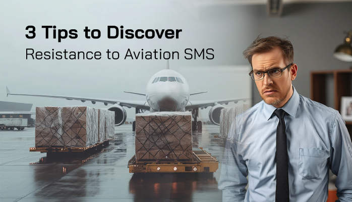 3 Tips to Discover Resistance to Aviation SMS 3 Tips to Discover Resistance to Aviation SMS