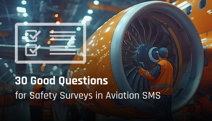30 Good Questions for Safety Surveys in Aviation SMS