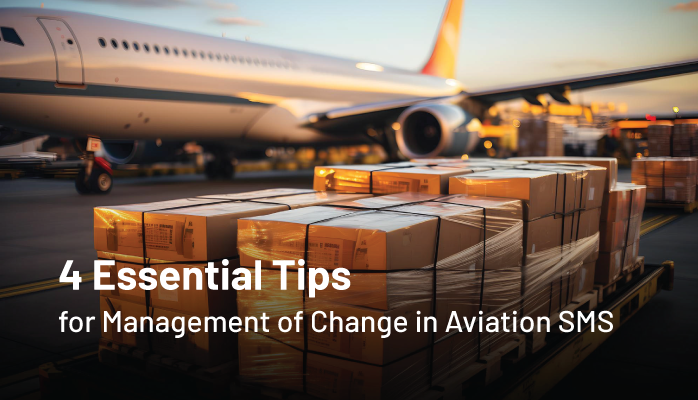 4 Essential Tips for Management of Change in Aviation SMS