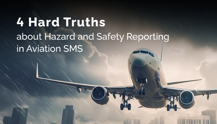 4 Hard Truths about Hazard and Safety Reporting in Aviation SMS
