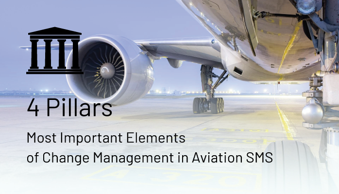 4 Pillars | Most Important Elements of Change Management in Aviation SMS