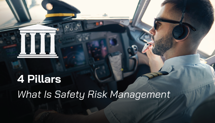 4 Pillars | What Is Safety Risk Management in Aviation SMS