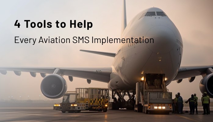 4 Tools to Help Every Aviation SMS Implementation