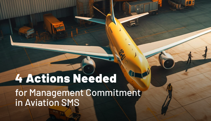 4 Actions Needed for Management Commitment in Aviation SMS
