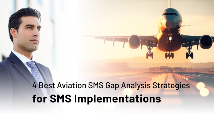 4 Best Aviation SMS Gap Analysis Strategies for SMS Implementations
