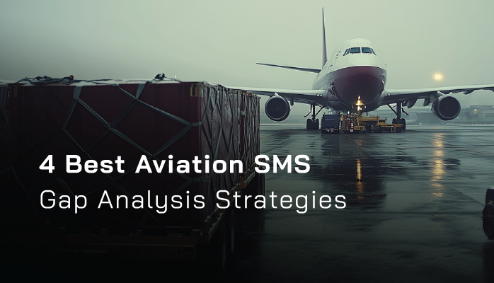 4 Best Aviation SMS Gap Analysis Strategies for SMS Implementations