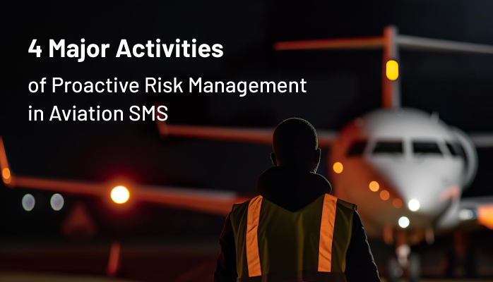 4 Major Activities of Proactive Risk Management in Aviation SMS