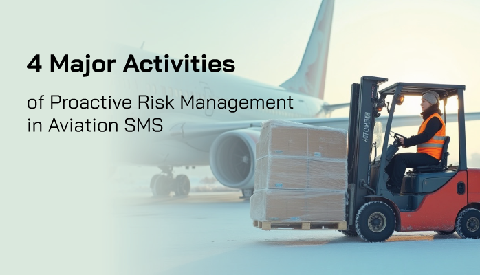 4 Major Activities of Proactive Risk Management in Aviation SMS 4 Major Activities of Proactive Risk Management in Aviation SMS