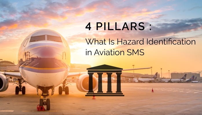 4 Pillars | What Is Hazard Identification in Aviation SMS