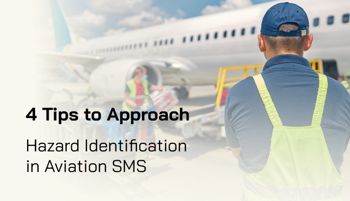 4 Tips to Approach Hazard Identification in Aviation SMS