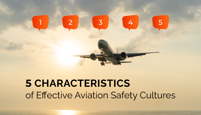 5 Characteristics of Effective Aviation Safety Cultures