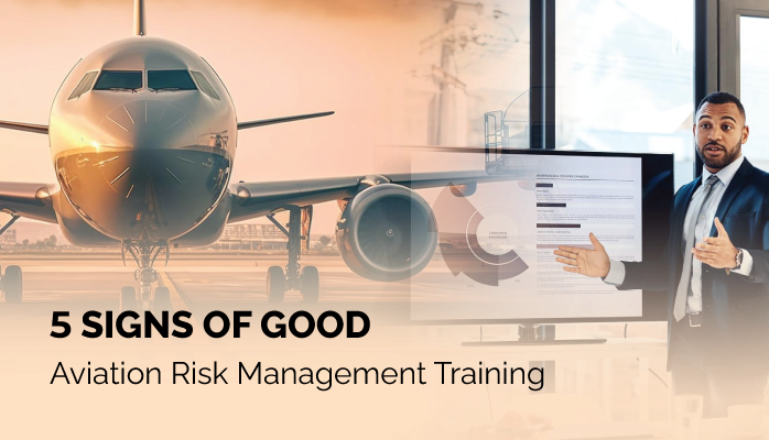 5 Signs of Good Aviation Risk Management Training