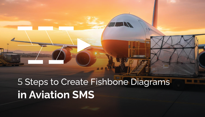 5 Steps to Create Fishbone Diagrams in Aviation SMS