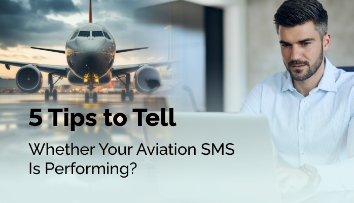 5 Tips to Tell Whether Your Aviation SMS Is Performing?