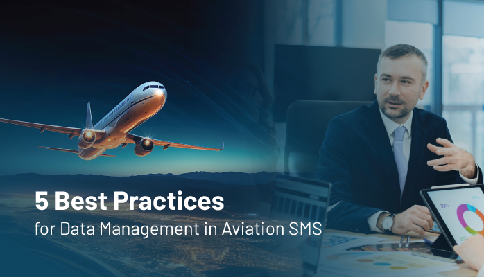 5 Best Practices for Data Management in Aviation SMS