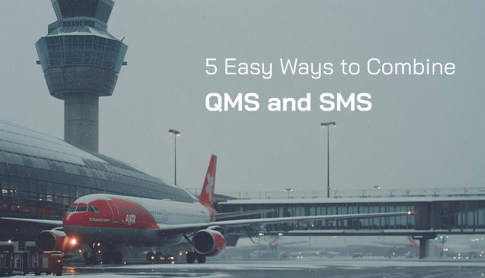 5 Easy Ways to Combine QMS and SMS in Aviation Operations 5 Easy Ways to Combine QMS and SMS in Aviation Operations