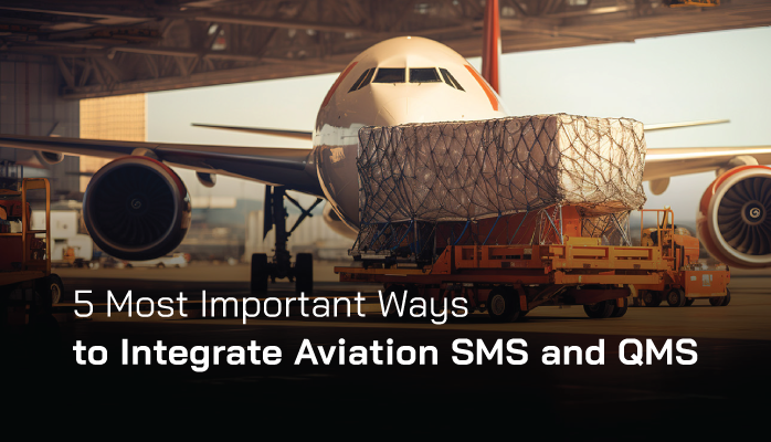 5 Most Important Ways to Integrate Aviation SMS and QMS 5 Most Important Ways to Integrate Aviation SMS and QMS