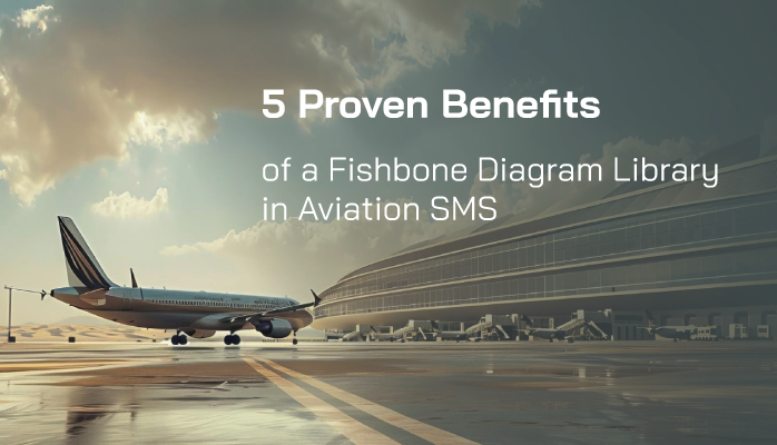 5 Proven Benefits of a Fishbone Diagram Library in Aviation SMS