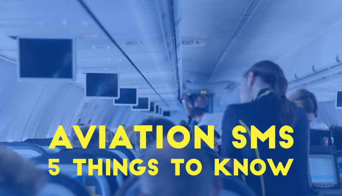 5 Things You Should Know about Aviation SMS 5 Things You Should Know about Aviation SMS
