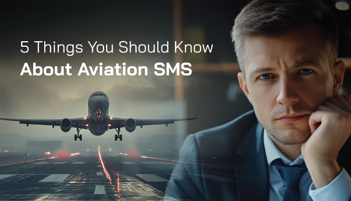 5 Things You Should Know about Aviation SMS 5 Things You Should Know about Aviation SMS