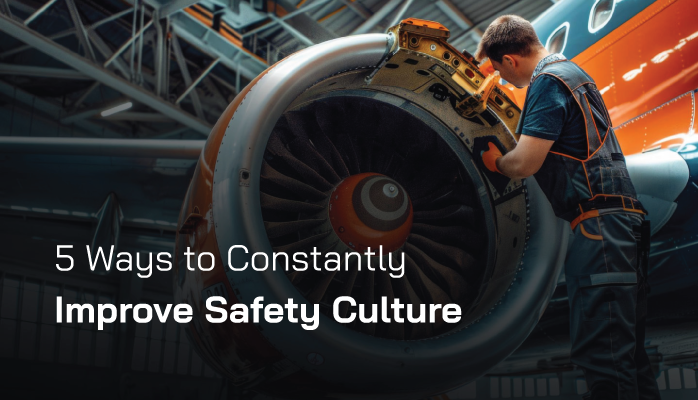 5 Ways to Constantly Improve Safety Culture