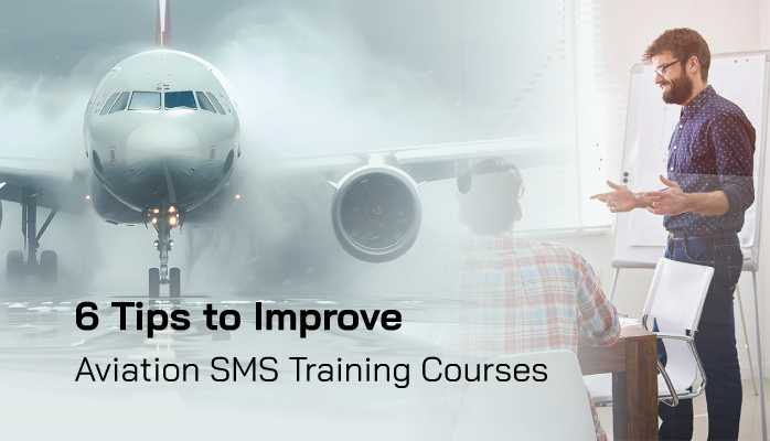 6 Tips to Improve Aviation SMS Training Courses