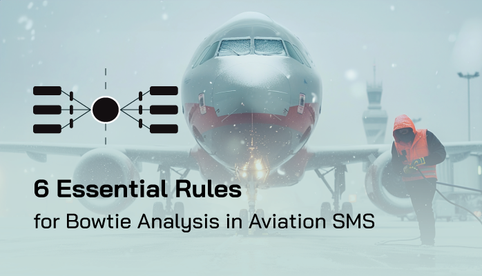 6 Essential Rules for Bowtie Analysis in Aviation SMS 6 Essential Rules for Bowtie Analysis in Aviation SMS
