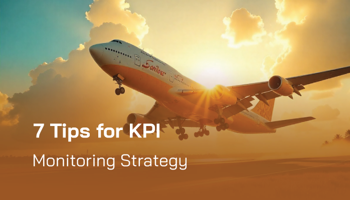 7 Tips for Key Performance Indicator (KPI) Monitoring Strategy 7 Tips for Key Performance Indicator (KPI) Monitoring Strategy