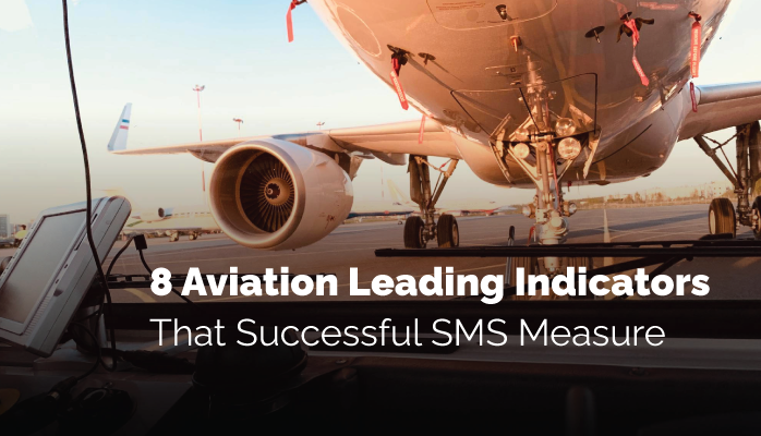 8 Aviation Leading Indicators That Successful SMS Measure