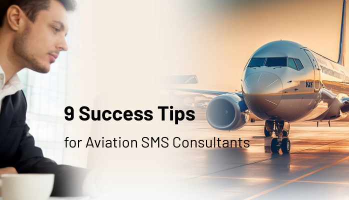 9 Success Tips for Aviation SMS Consultants
