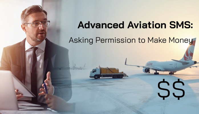 Advanced Aviation SMS: Seek Permission Before Focusing on SMS Profits Advanced Aviation SMS: Seek Permission Before Focusing on SMS Profits