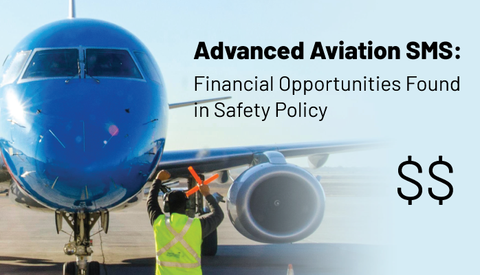 Advanced Aviation SMS: Financial Opportunities Found in Safety Policy