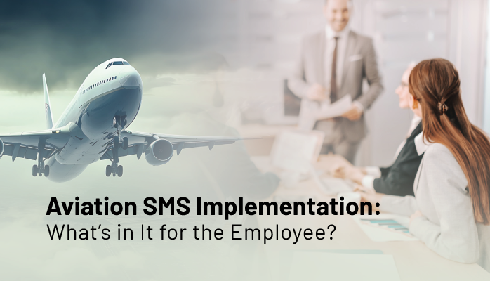 Aviation SMS Implementation: What’s in It for the Employee?