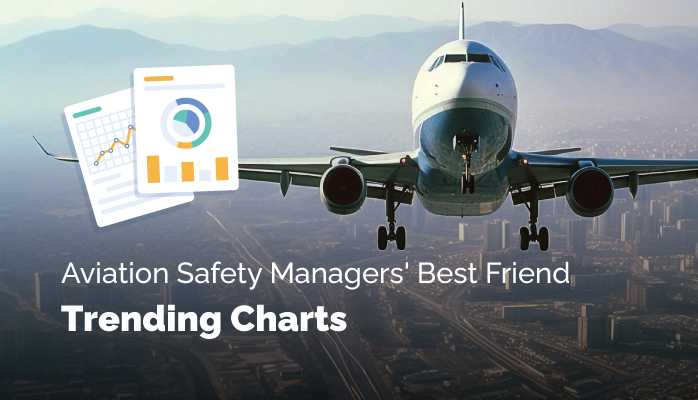 Aviation Safety Managers' Best Friend - Trending Charts