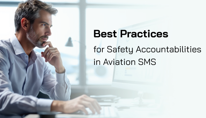 Best Practices for Safety Accountabilities in Aviation SMS Best Practices for Safety Accountabilities in Aviation SMS