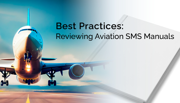 Best Practices: Reviewing Aviation SMS Manuals